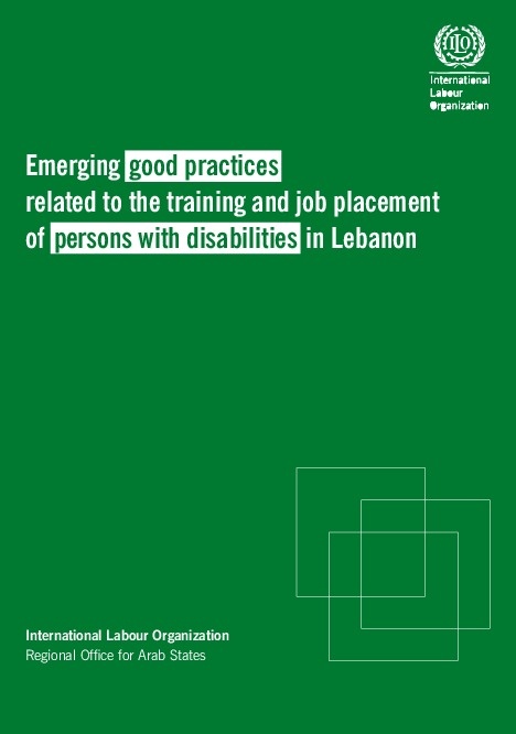 Emerging good practices related to the training and job placement of persons with disabilities in Lebanon   