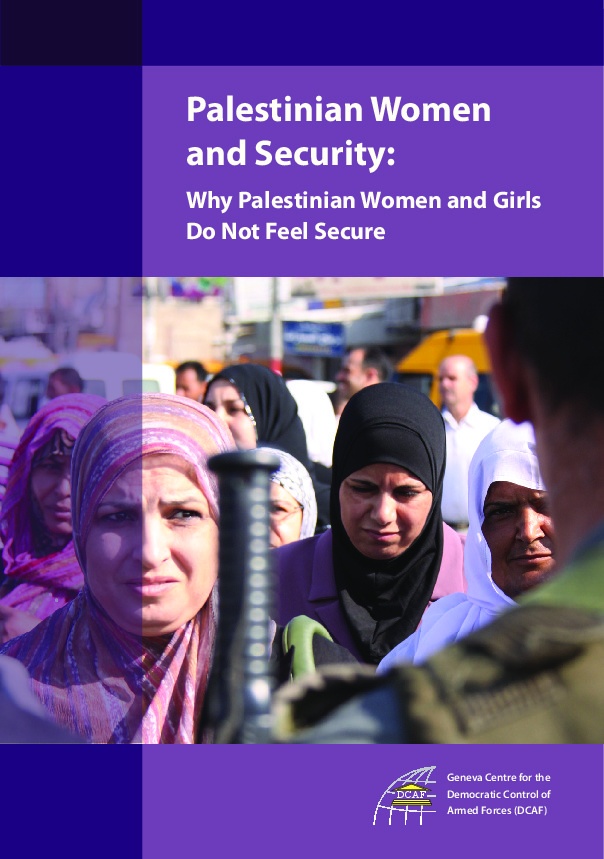 Palestinian Women and Security: Why Palestinian Women and Girls Do Not Feel Secure 