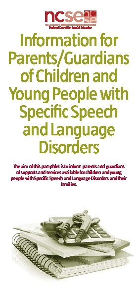 Information for Parents \ Guardians of Children and Young People with Specific Speech and Language Disorders 